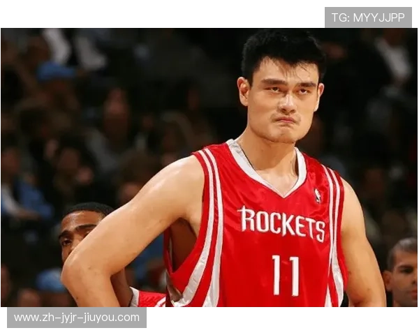 姚明NBA生涯回顾与代表性比赛盘点 姚明NBA生涯回顾与代表性比赛盘点